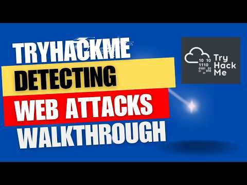 How to Detect Web App Attacks | TryHackMe Walkthrough.