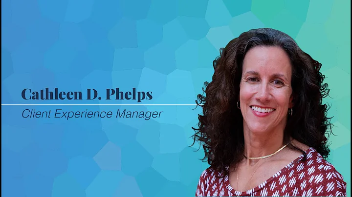 Cathleen D. Phelps | Client Experience Manager
