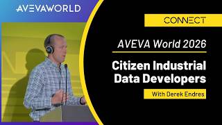 AVEVA World 2026: Citizen Industrial Data Developers
