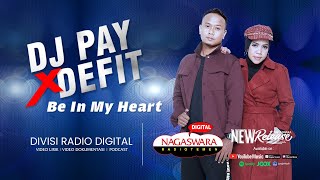 DJ Pay x DeFit - Be In My Heart ( Radio Release) (With Lyrics)