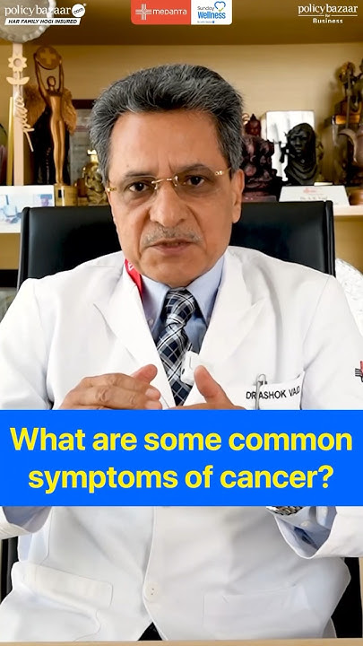 Common Symptoms of Cancer: Early Warning Signs You Shouldn’t Ignore