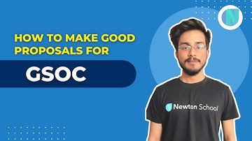 How to make good proposals for GSoC | Newton School