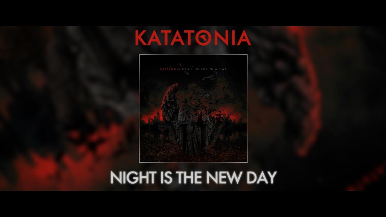 KATATONIA - NIGHT IS THE NEW DAY (FULL ALBUM) - YouTube