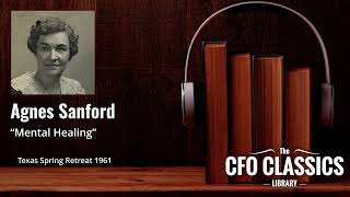 "Mental Healing" by Agnes Sanford - Texas CFO Spring Retreat 1961
