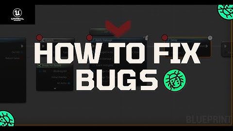 How To Fix Bugs in Your Unreal Engine Game | Debugging tutorial (UE5)