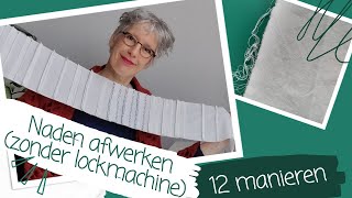 12 Manieren Om Naden En Rafelranden Af Te Werken Met Je Naaimachine Dus Zonder Lockmachine