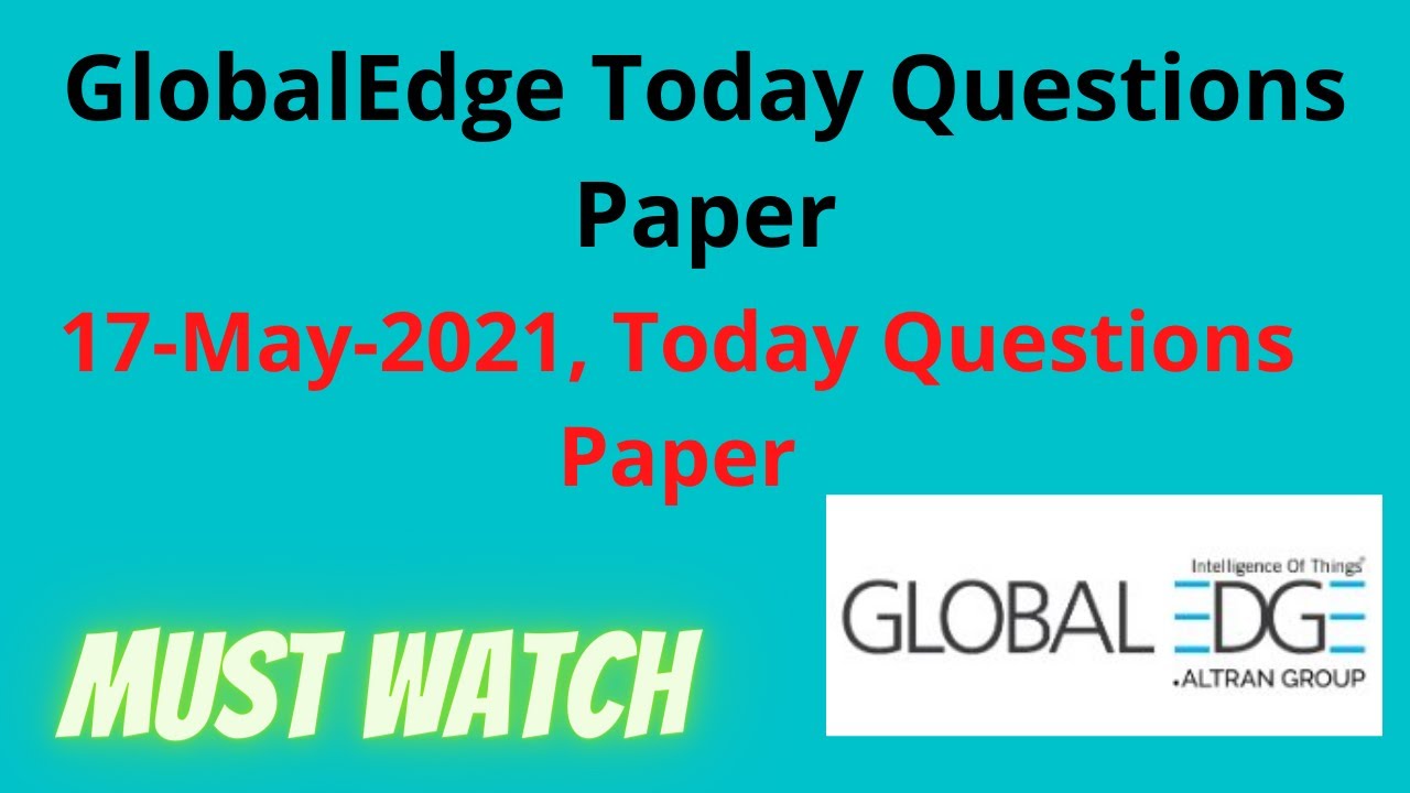 Global Edge Questions Paper || Today Questions Paper || GlobalEdge Off-Campus || 17-May-2021