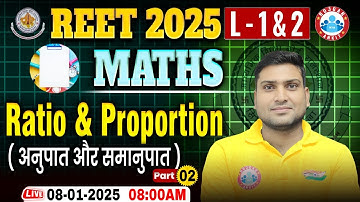 REET Maths Classes 2025 | Ratio & Proportion #2 | Maths For REET Level 1 & 2 By Harendra Sir