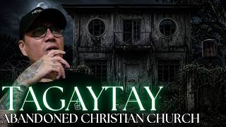 TAGAYTAY ABANDONED CHRISTIAN CHURCH