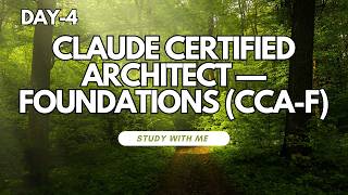 Day 4 | Study With Me | Claude Certified Architect - Foundations (CCA-F Exam) | LIVE
