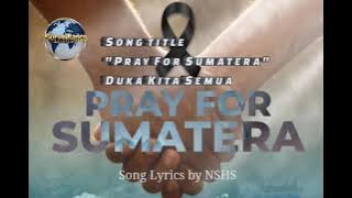 Judul lagu : Pray For Sumatera, Lirik oleh NSHS. @surveillanceadventure