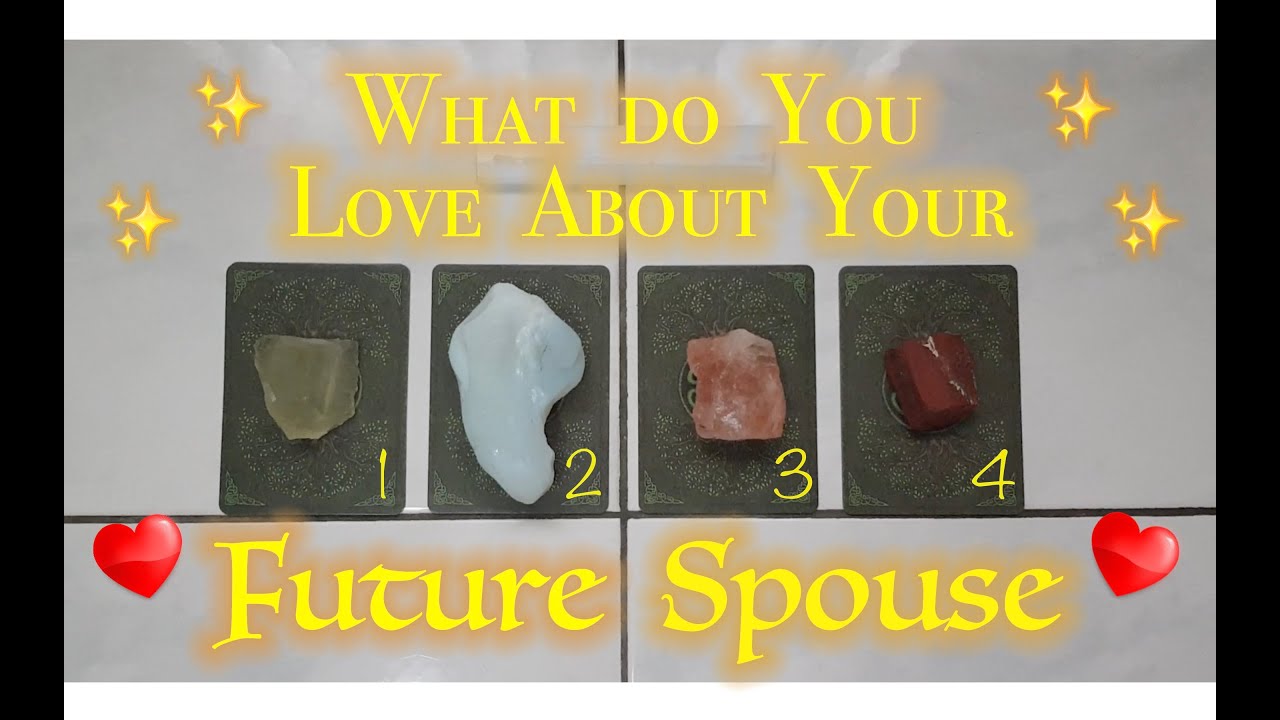 💞 What Do You Love About Your Future Spouse? 💞 (Part 4) | 🔮 Pick A Card 🔮