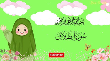 SURAH AT-TALAQ Full | سورة الطلاق | Umar Ibn Idris | Quran For Kids #alquran #quran #tilawatequran