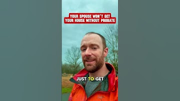 Your Spouse Won’t Get Your House Without Probate