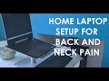 HOME OFFICE SETUP TO REDUCE BACK AND NECK PAIN