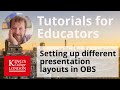 Setting up different presentation layouts for teaching with OBS