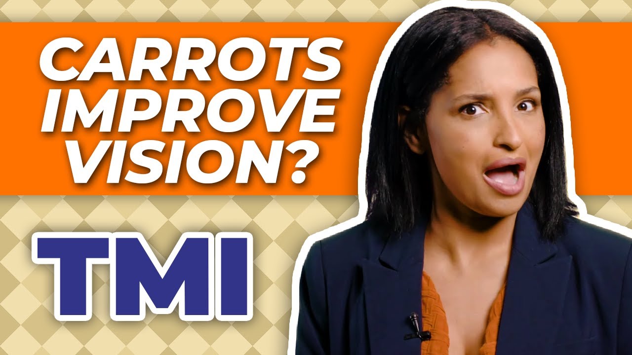 Are Carrots Really Good For Your Eyes? | The TMI Show