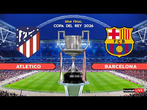 ATLETICO MADRID Vs BARCELONA Copa Del Rey 2026 Semi Final Full Match All Goals Simulation PES 