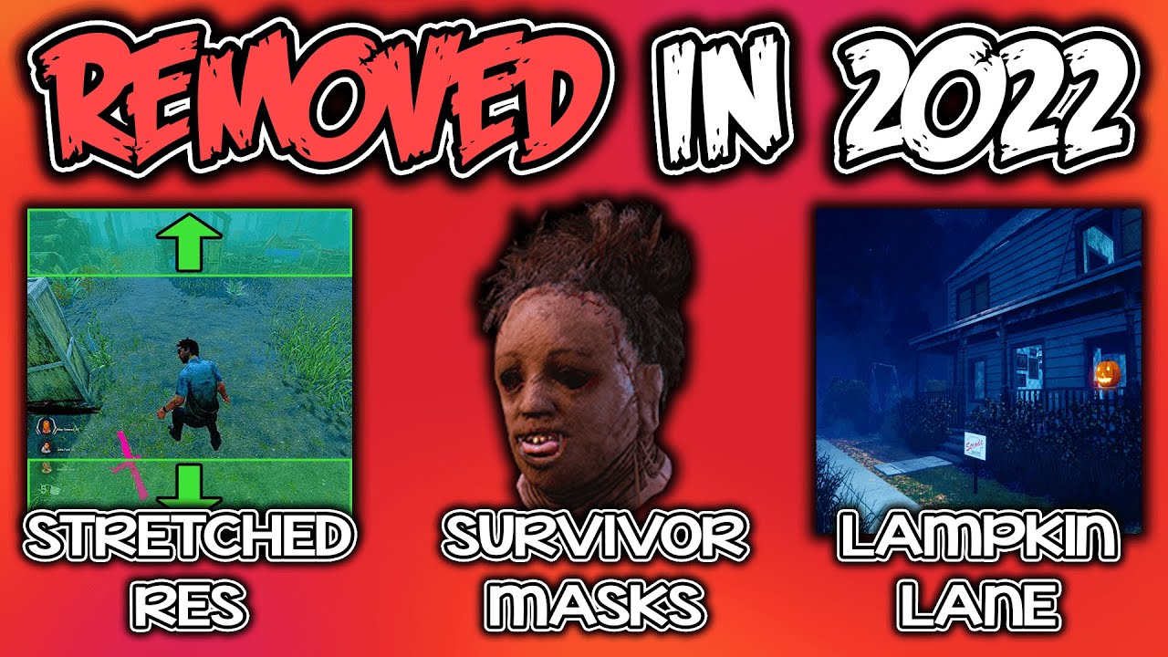 Everything that was REMOVED from DBD in 2022