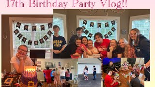 17th Birthday Party VLOG SPECIAL!!