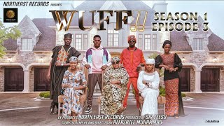 Wuff Episode 3 Ali Nuhu Abdul M Shareef Lilin Baba Azima Gidan Badamasi Najmar
