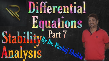 Differential Equations Part 7 || Stability Analysis || By Dr. Pankaj Shukla || RIM