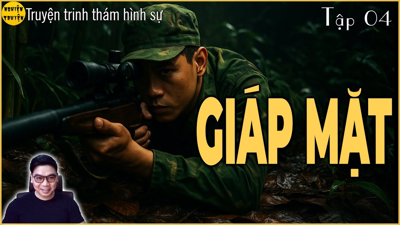 Truyện hình sự phá án Việt Nam | GIÁP MẶT - P4| Chuyên án Ma T.úy cực lớn ở giáp biên được triệt phá