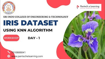 [Day1] Iris Dataset Classification using KNN Algorithm | #pantechelearning #workshop #AI