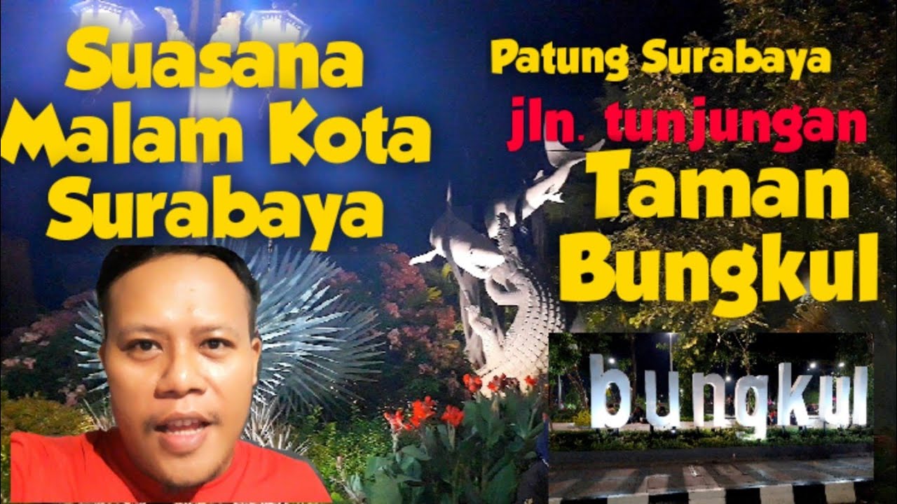 Suasana Malam Kota Surabaya | Taman Bungkul | jln.Tunjungan |  Patung Surabaya