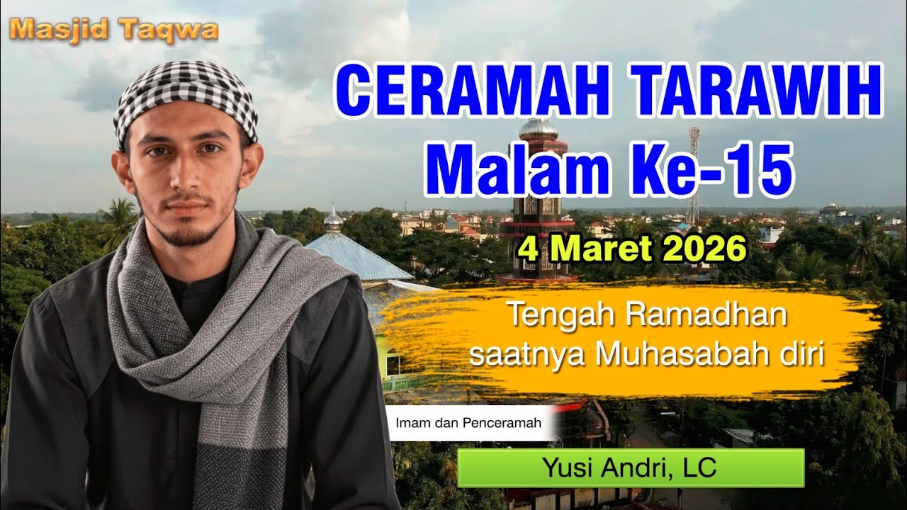 Live! Tarawih malam ke-15 | Ust. Yusi Andri, LC | Tengah Ramadhan saatnya Muhasabah diri
