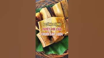 6 Công dụng tuyệt vời của Chuối sáp luộc #healthyfood #healthy #health