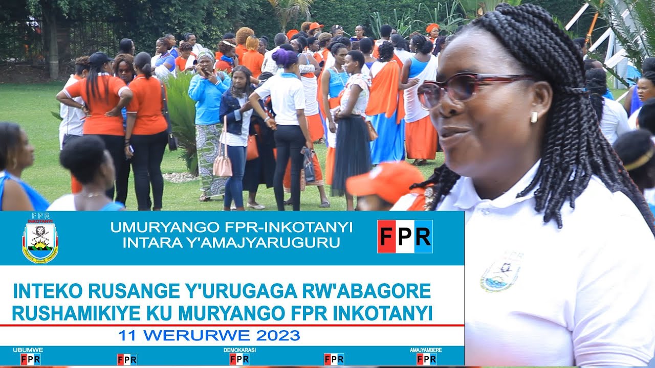 INTEKO RUSANGE Y'URUGAGA RW'ABAGORE RUSHAMIKIYE KU MURYANGO FPR ...