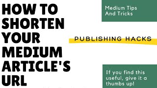 Trick to shorten medium article's url without using any service or
plugin like bitly tinyurl || medium.com tips and tricks #urlshortener
#mediumarticlesho...