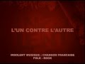 Miniature de la vidéo de la chanson L'un Contre L'autre