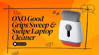 OXO Good Grips Sweep & Swipe Laptop Cleaner screenshot 2