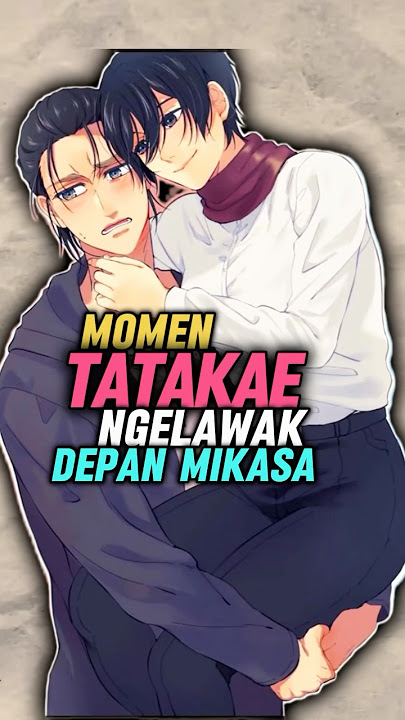 TATAKAE BERULAH LAGI !!!#anime #eren #mikasa #attackontitan