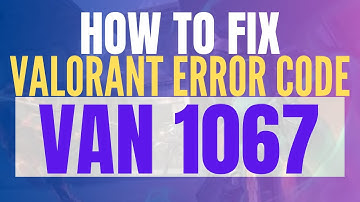 How to Fix Valorant Connection Error Code Van 1067 (Best Method, Step By Step Guide)