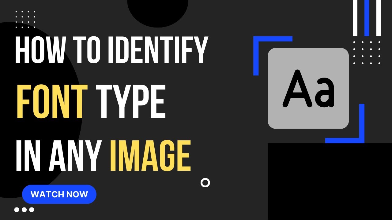 How to Identify Fonts Used in Any Photo or Image