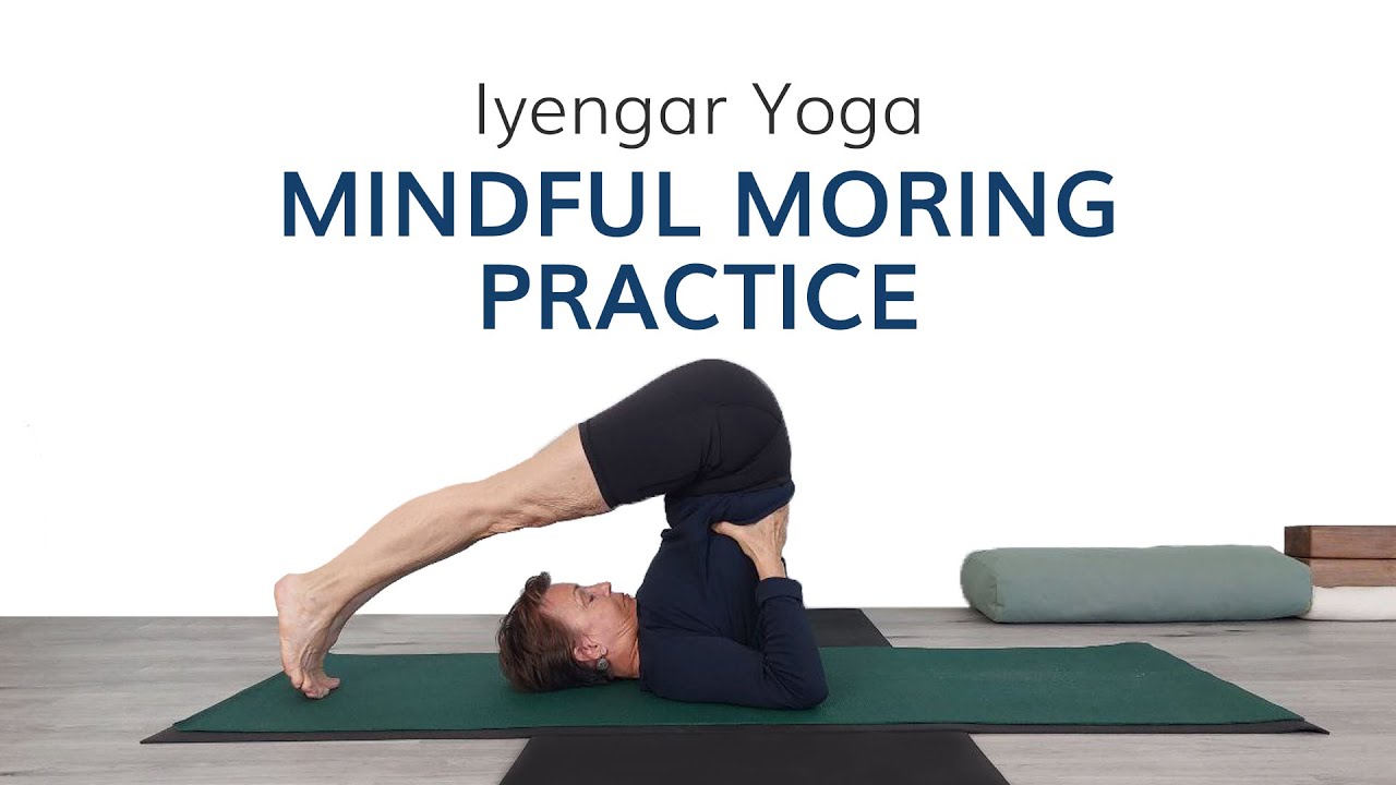 Iyengar Yoga - 15 Mins Mindful Morning-Intermediate Level