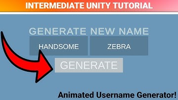Generate USERNAMES RANDOMLY In Unity! [INTERMEDIATE TUTORIAL]