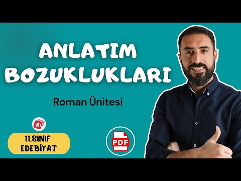 Anlatım Bozukluğu (Anlatım Bozuklukları) / 11.Sınıf Edebiyat Roman Ünitesi / Deniz Hoca +PDF📘📕