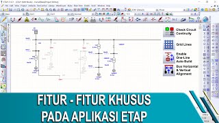 Fitur ETAP || Tips & Trik Penggunaan Fitur Khusus Pada ETAP || Dasar Pembuatan Simulasi ETAP ||