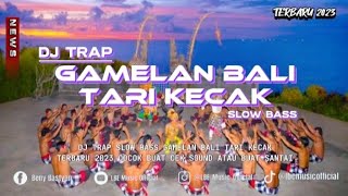 Download Lagu DJ TRAP GAMELAN BALI TARI KECAK SLOW BASS TERBARU 2023, COCOK BUAT CEK SOUND ATAU BUAT SANTAI MP3