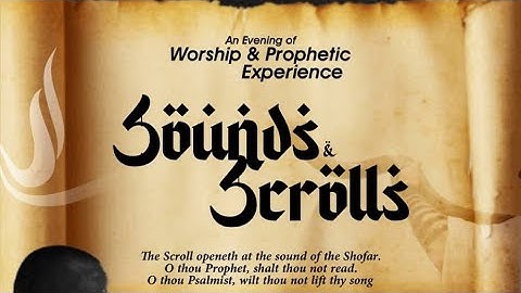 WORSHIP EXPERIENCE 2025 | SOUNDS AND SCROLLS |