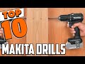 Best Makita Drill In 2024 - Top 10 New Makita Drills Review