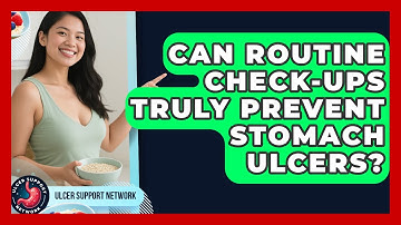 Can Routine Check-ups Truly Prevent Stomach Ulcers? - Ulcer Support Network