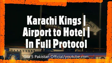 HBL PSL | GTA 5 | Karachi Kings team Travelling to Hotel | Protocol | Ye Hai Karachi • Tayyar Hai!