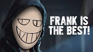 Frank Is The Best - The Legion - Dead By Daylight Parody