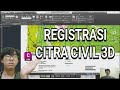REGISTRASI CITRA PETA KE CIVIL 3D | Ilmu Ukur Tanah