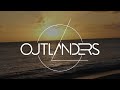OUTLANDERS &#39;Outlanders&#39; - Official Visualizer